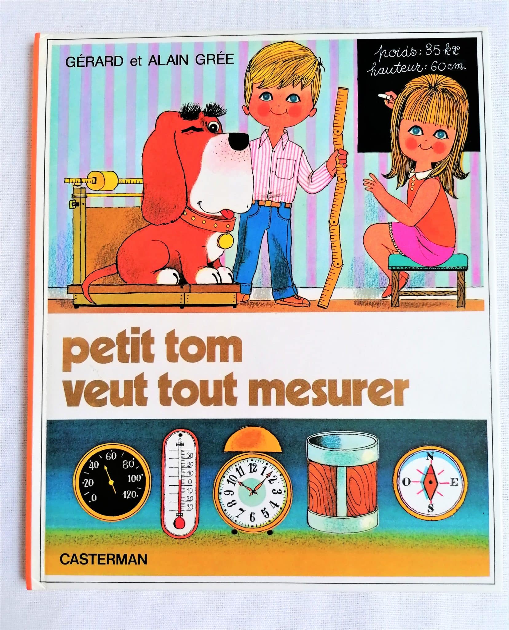 Petit Tom veut tout mesurer