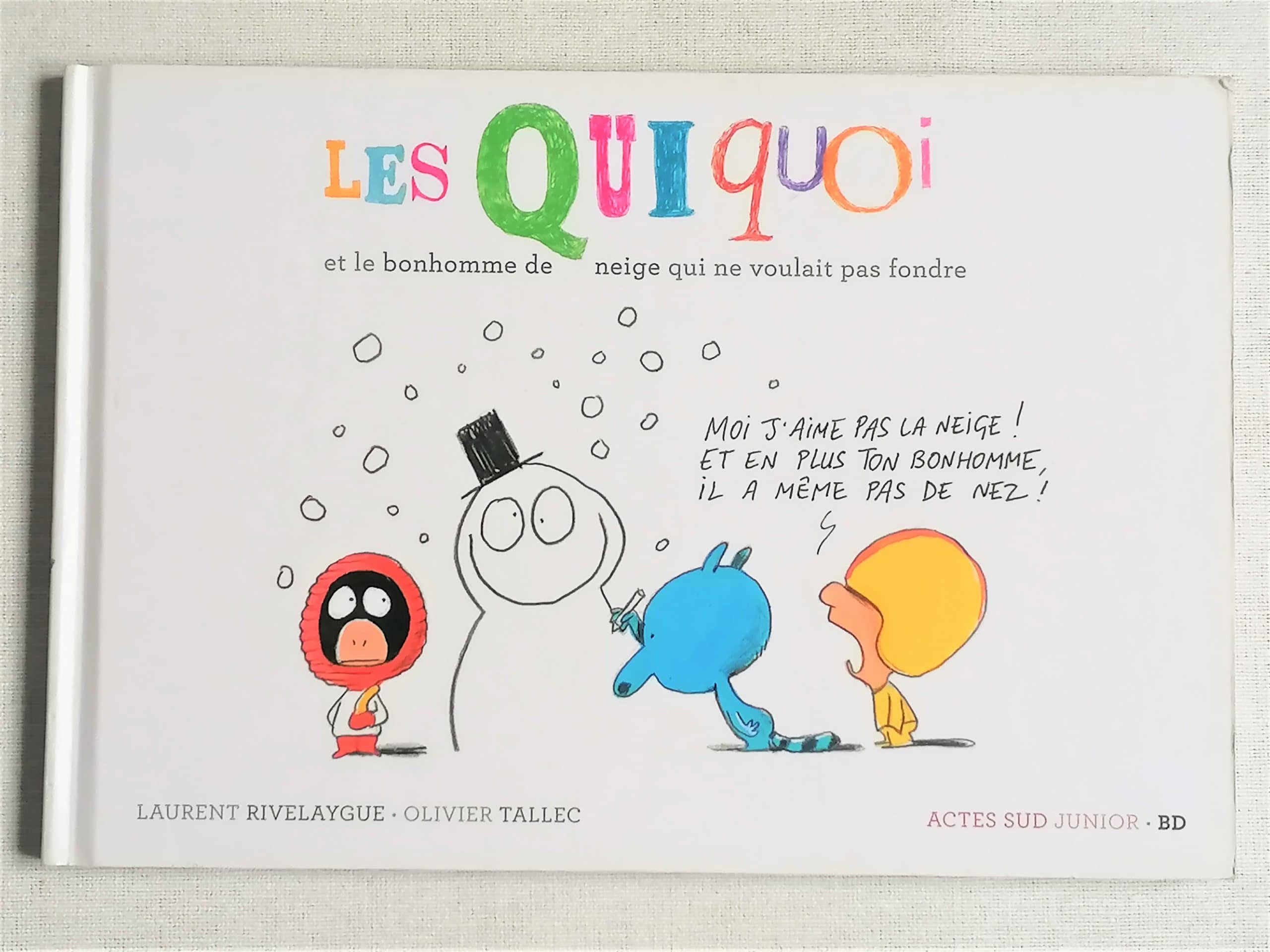 Les Quiquoi et le bonhomme de neige qui ne voulait pas fondre
